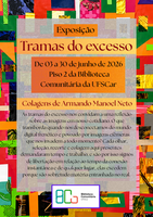 Entre os dias 3 e 30 de junho, visite no Piso 2 a exposição "Tramas do excesso", de Armando Manoel Neto