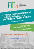 Palestra: O PAPEL DO PROFISSIONAL DA INFORMAÇÃO NA SOCIEDADE DA INOVAÇÃO